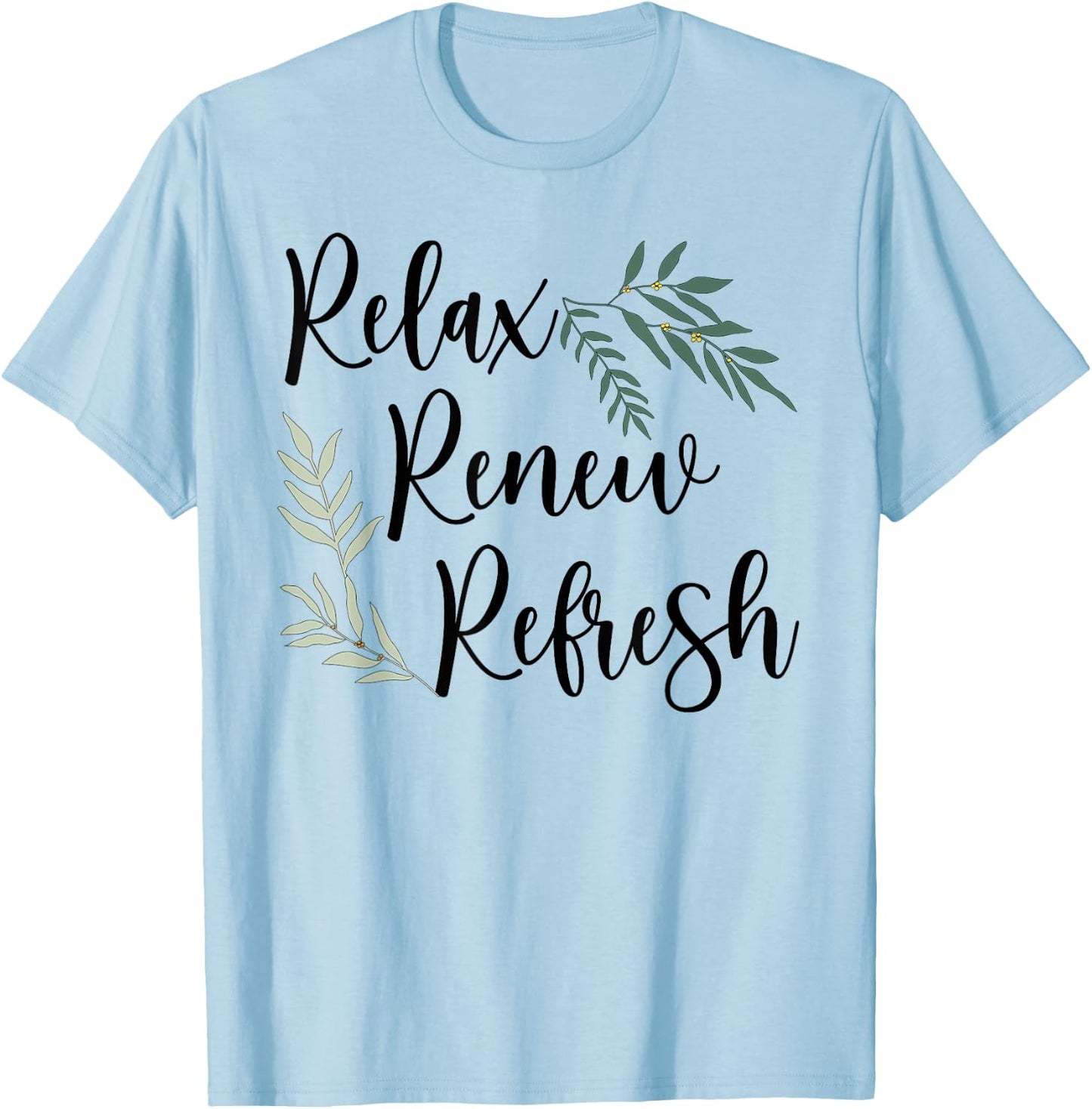 Relax Renew Refresh Massage Therapist Massage Therapy T-Shirt - T-Shirt | Light Blue