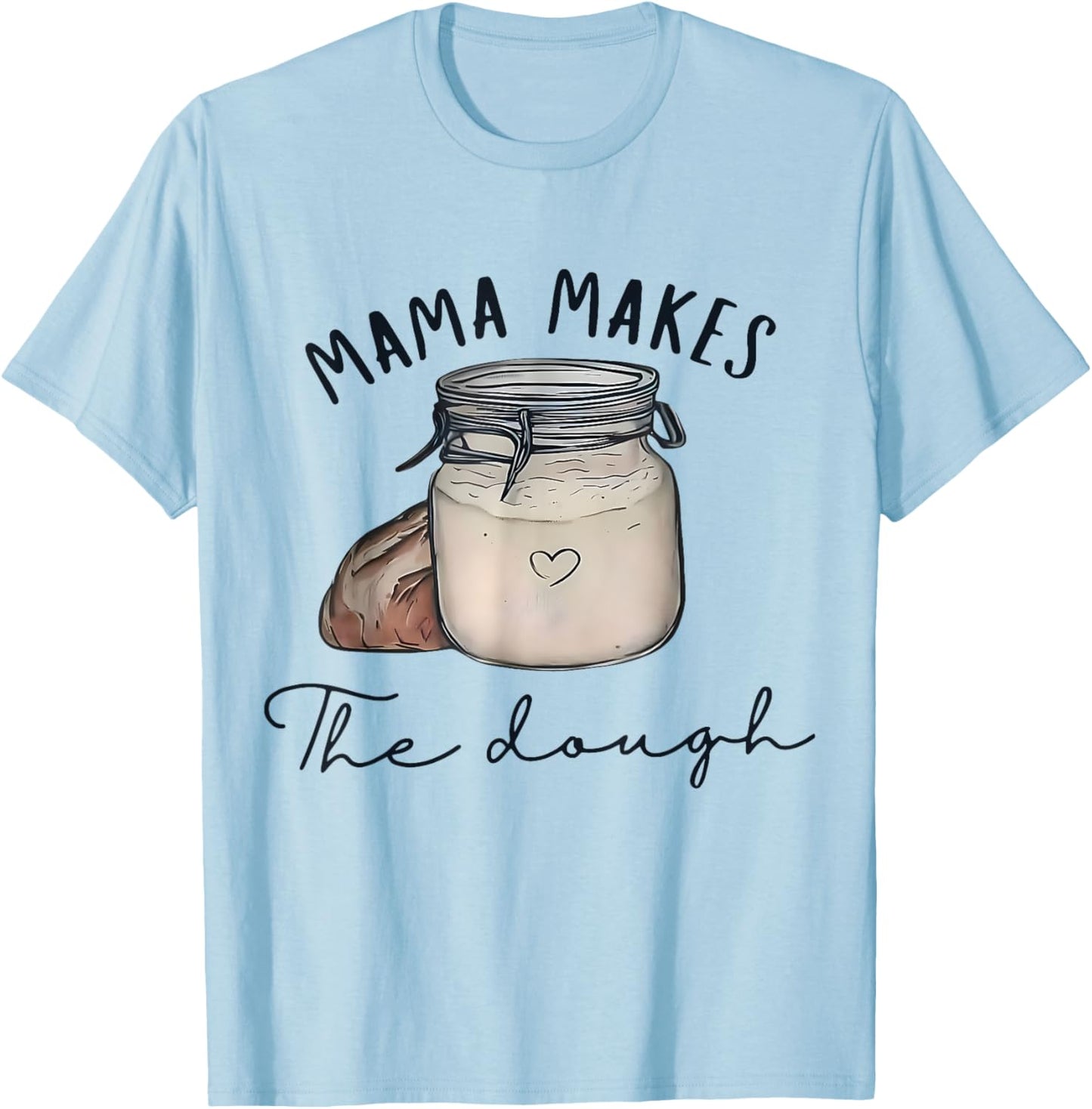 Vintage Mama Makes The Dough Bread Homemade Mother's Day T-Shirt - T-Shirt | Light Blue