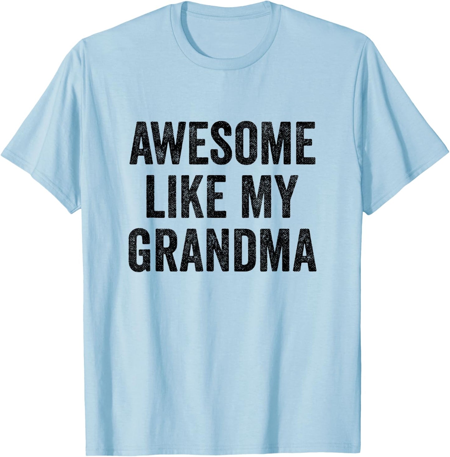 Awesome Like My Grandma - Funny Grandson Granddaughter T-Shirt - T-Shirt | Light Blue