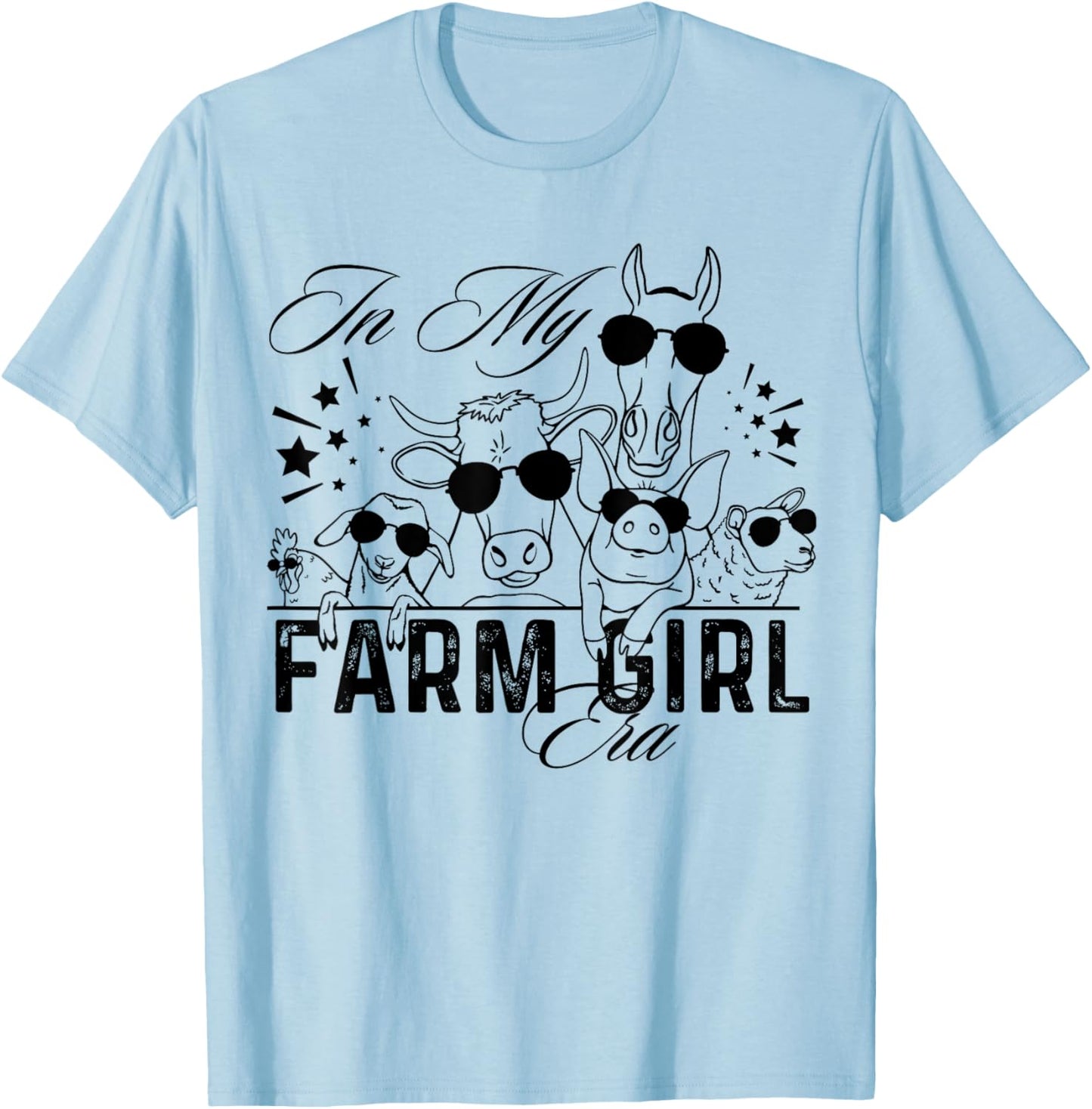In My Farm Girl Era Farm Life Era-Farmers Funny Farm Animals T-Shirt - T-Shirt | Light Blue
