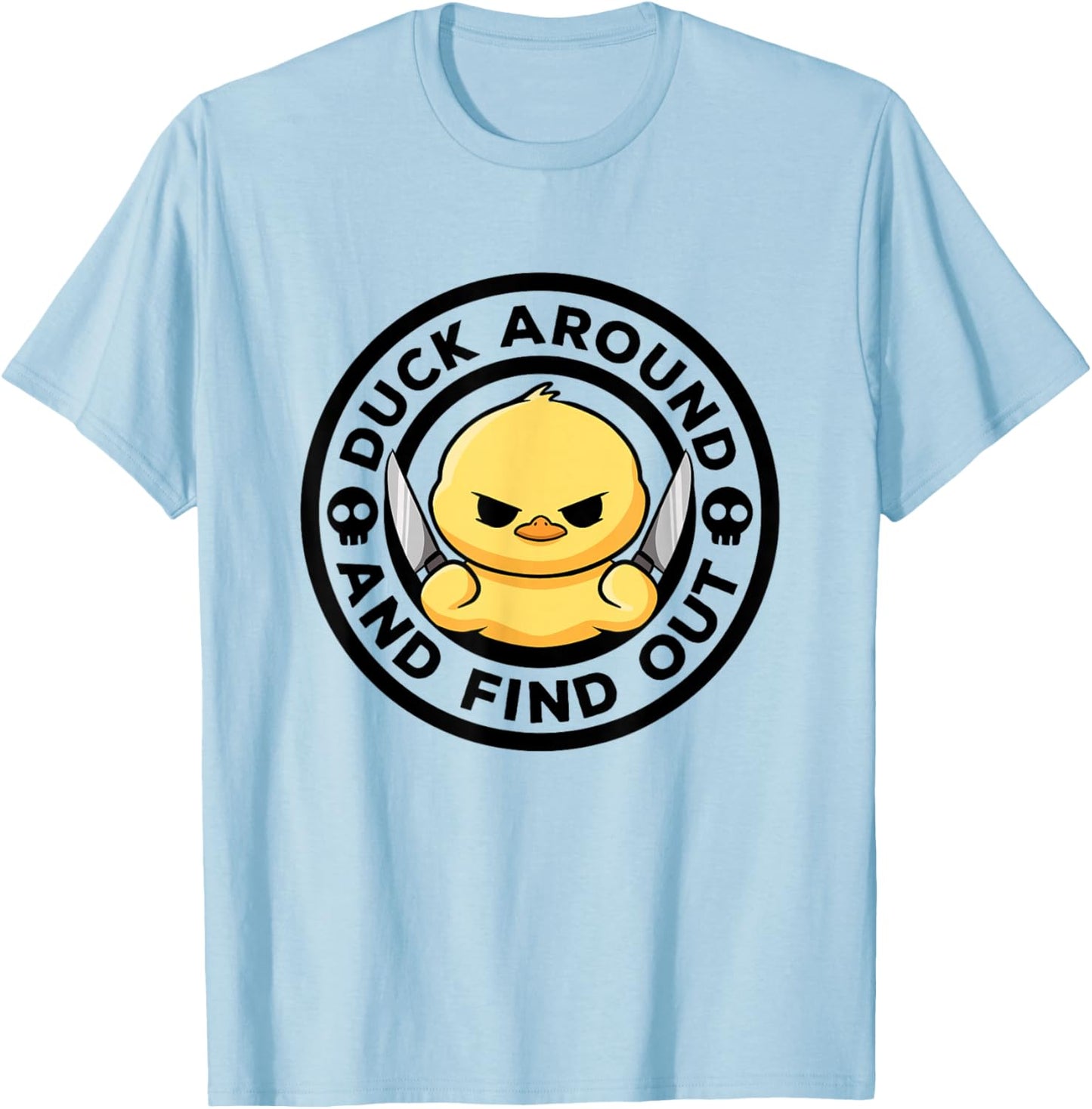 Duck Around And Find Out I Love Duck Lover Funny Rubber Duck T-Shirt - T-Shirt | Light Blue