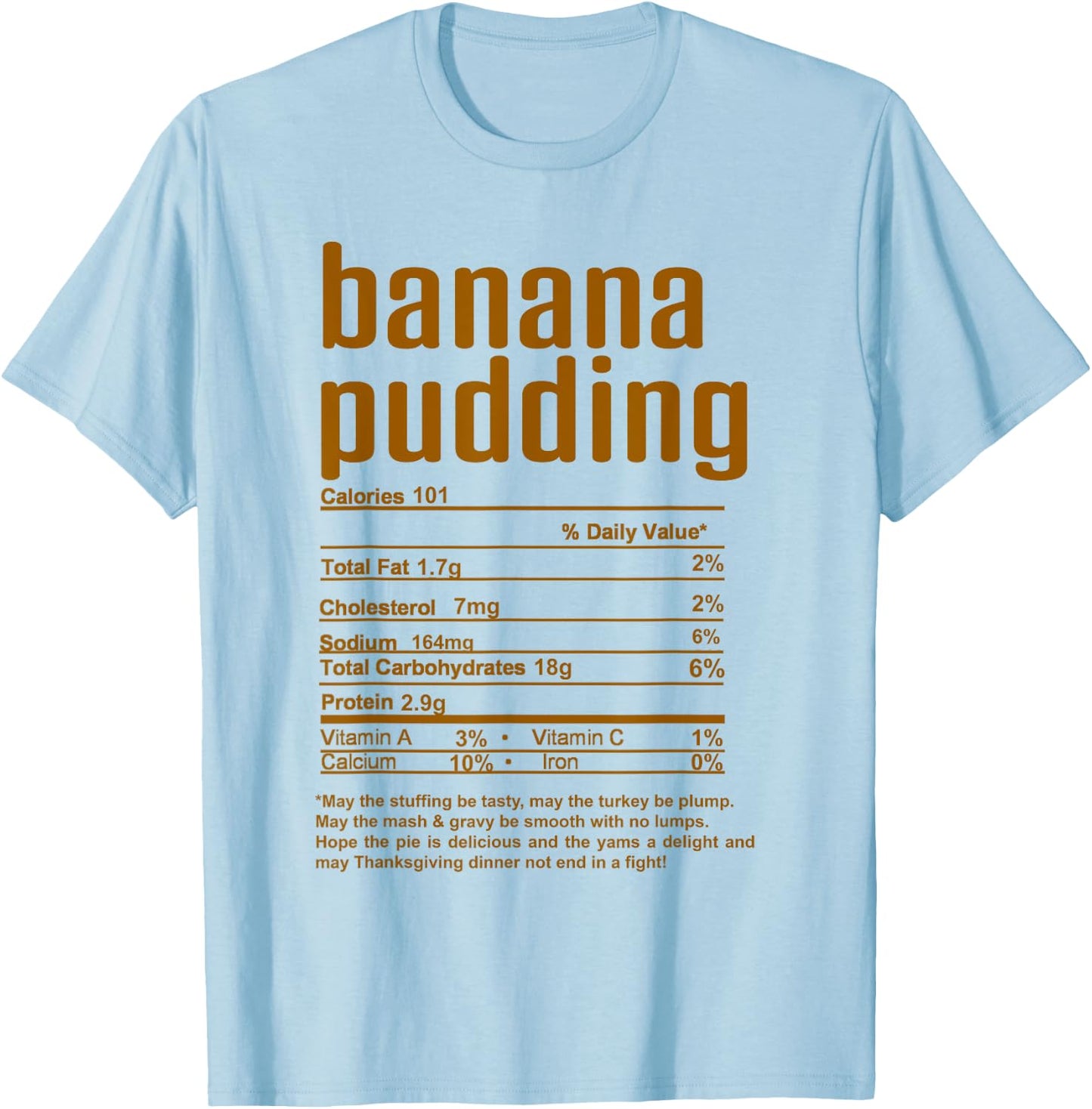 Thanksgiving Christmas Banana Pudding Nutritional Facts T-Shirt - T-Shirt | Light Blue