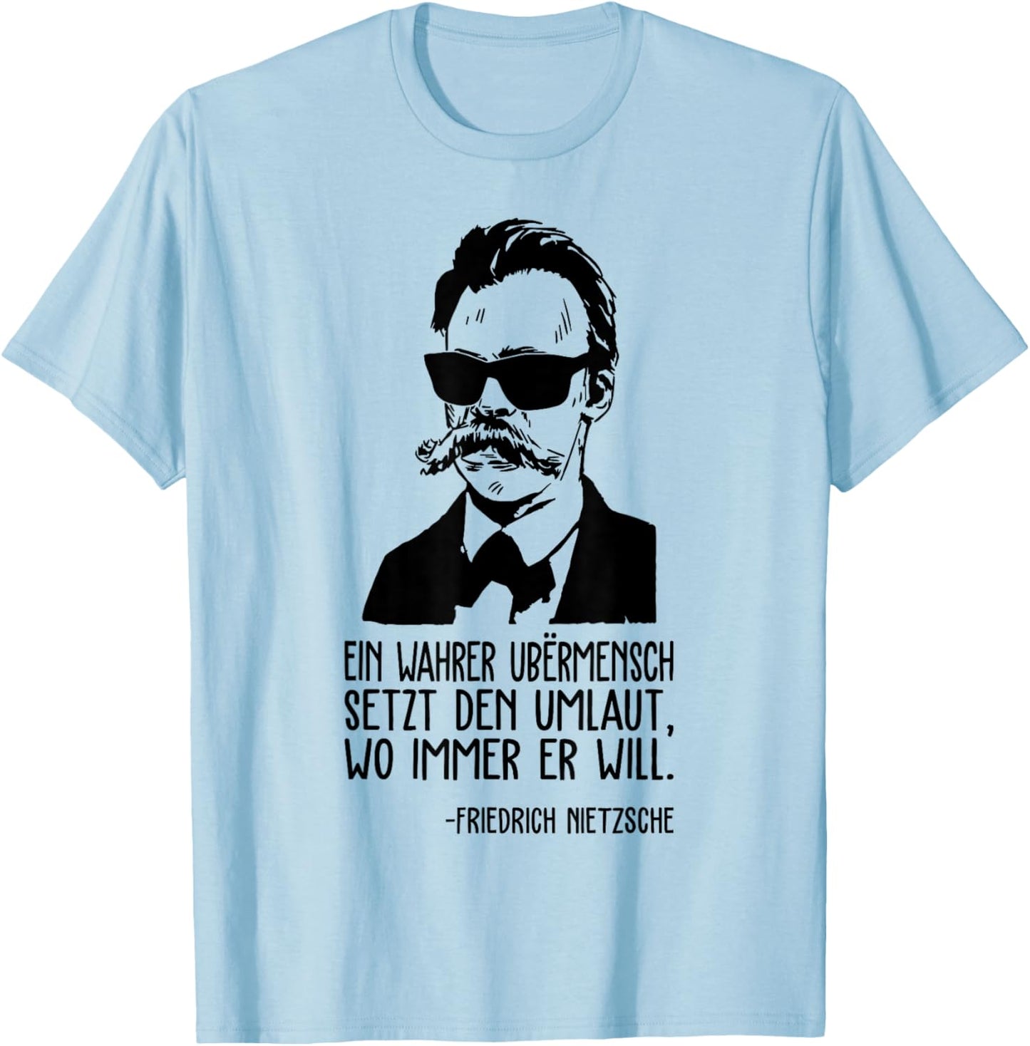 Friedrich Nietzsche Philosophy German Philosopher T-Shirt - T-Shirt | Light Blue