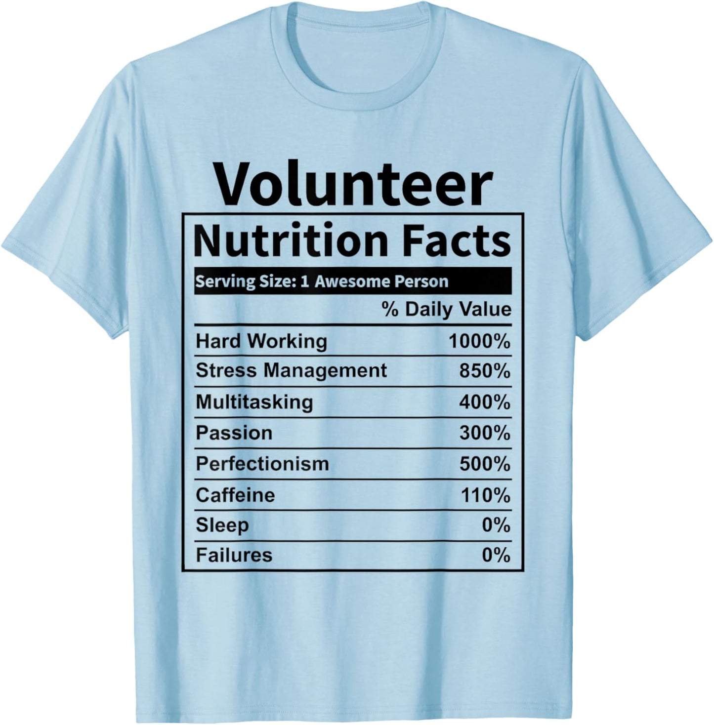 Volunteer Nutrition Facts Funny & Women T-Shirt - T-Shirt | Light Blue