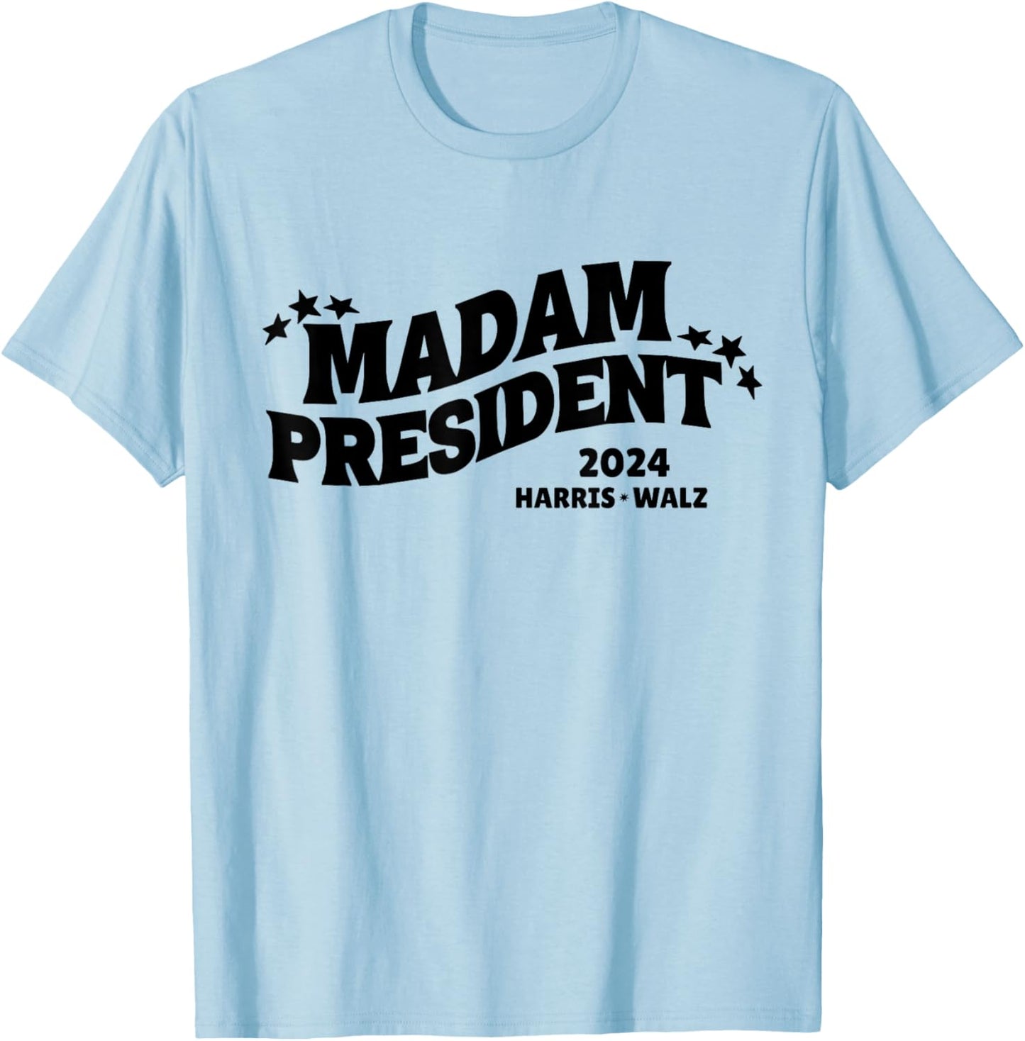 Dear Madam President 2024 Kamala Harris Tim Walz Waltz T-Shirt - T-Shirt | Light Blue