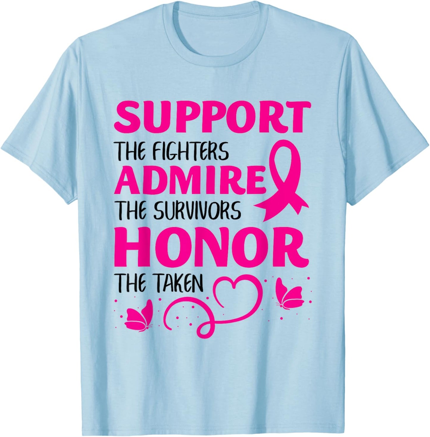 Breast Cancer Support Admire Honor Breast Cancer Awareness T-Shirt - T-Shirt | Light Blue
