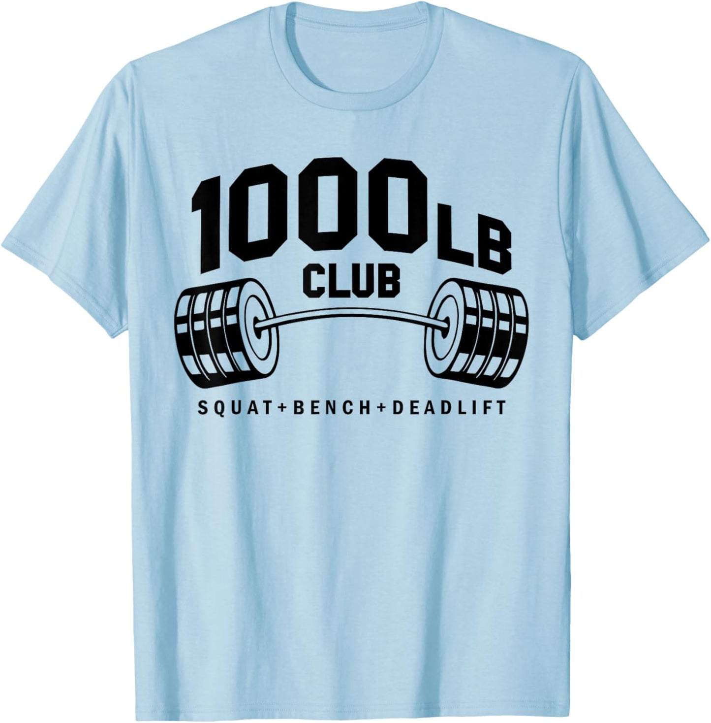 1000 LB Pounds Club Weightlifting Workout Fitness Gym T-Shirt - T-Shirt | Light Blue