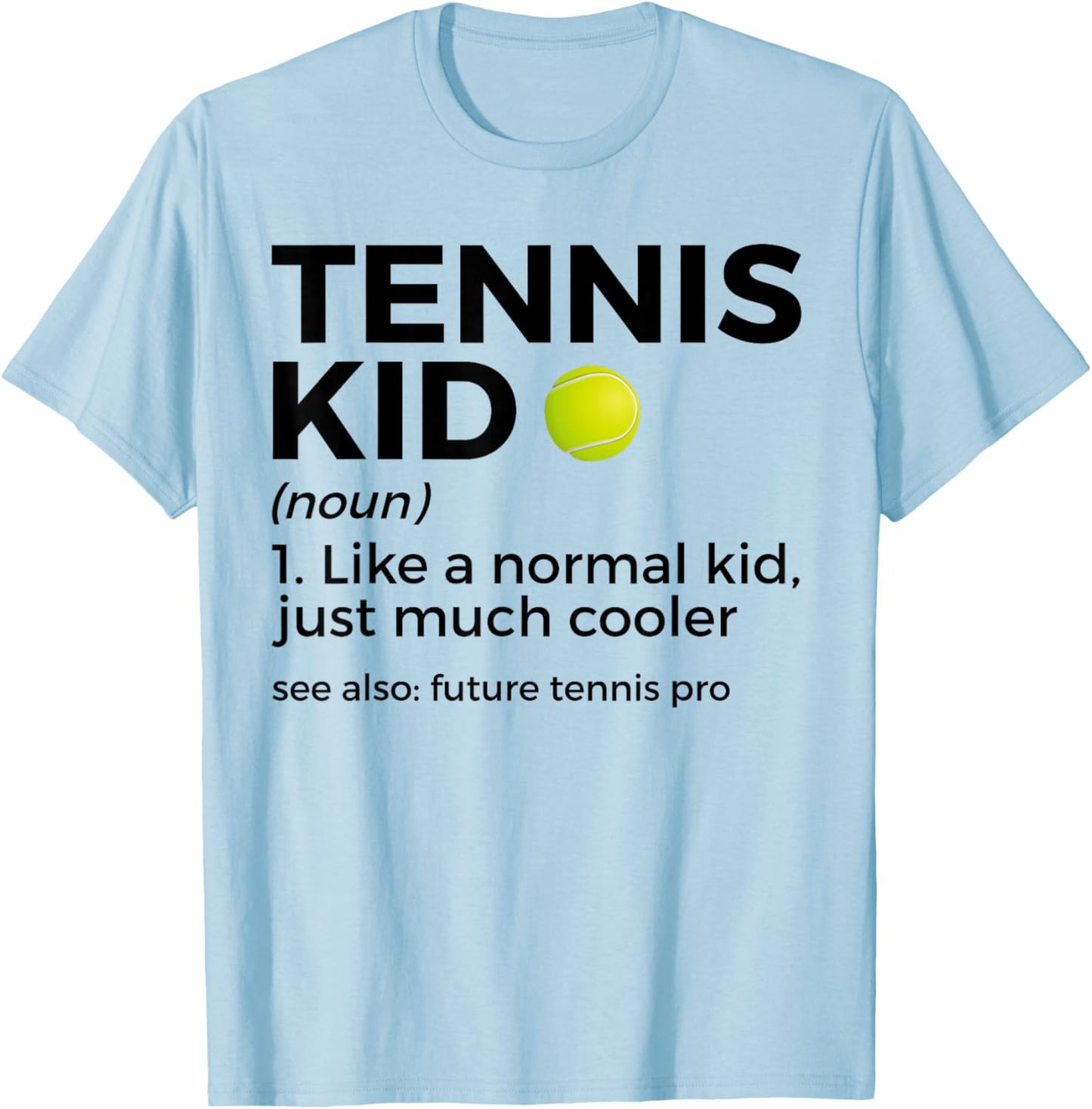 Funny Tennis Kid Definition Tennis Player T-Shirt - T-Shirt | Light Blue