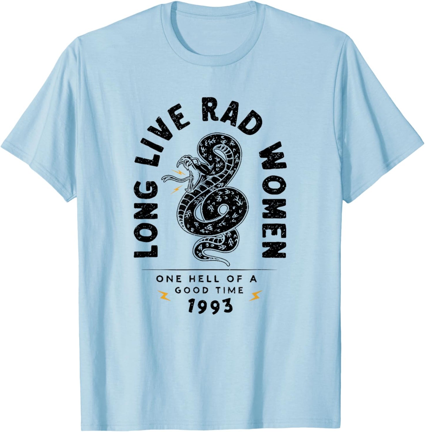 Long Live Rad Women One Hell of A Good Time 1993 T-Shirt - T-Shirt | Light Blue