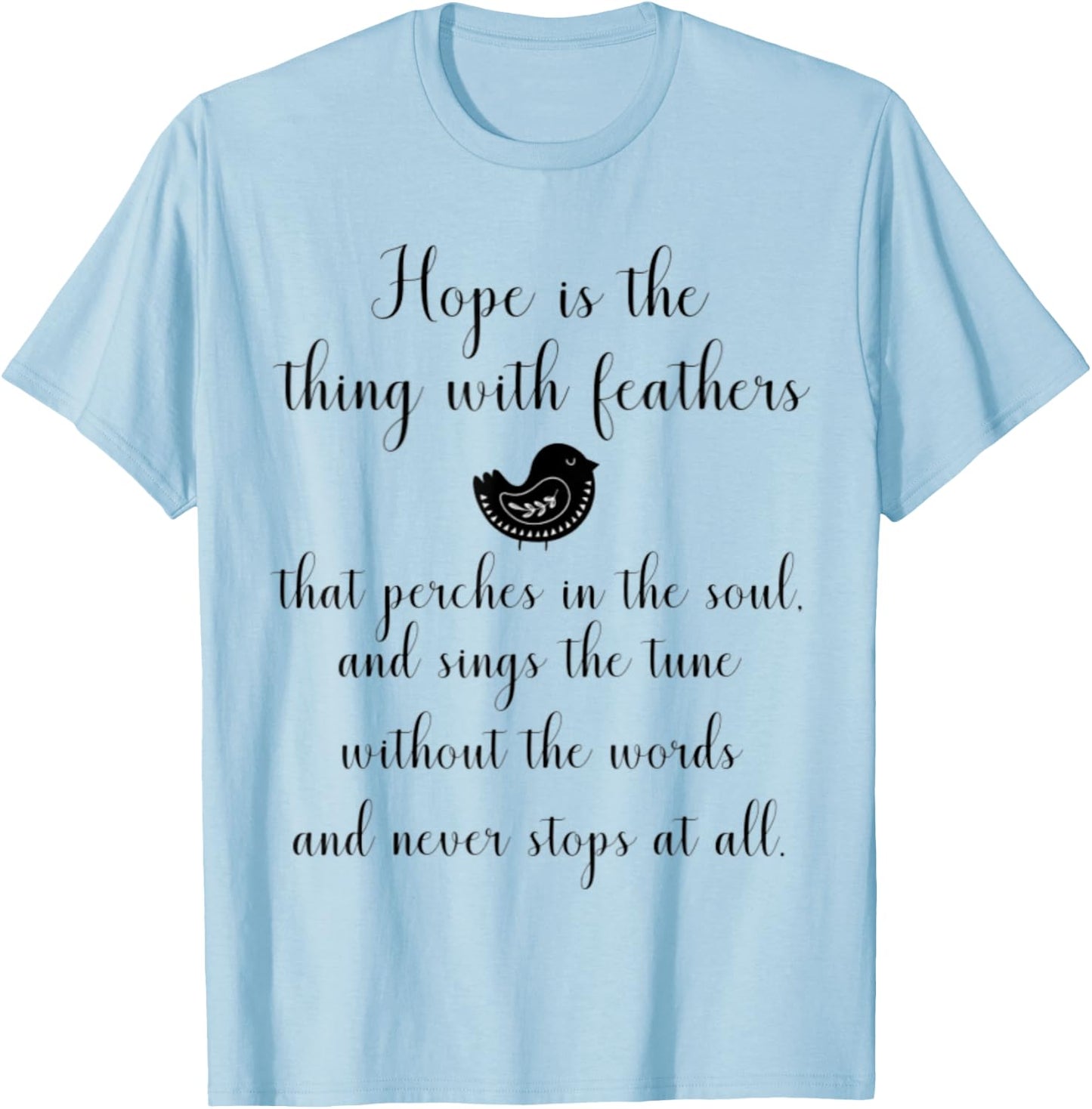 Emily Dickinson Hope is The Thing With Feathers Bird Poetry T-Shirt - T-Shirt | Light Blue