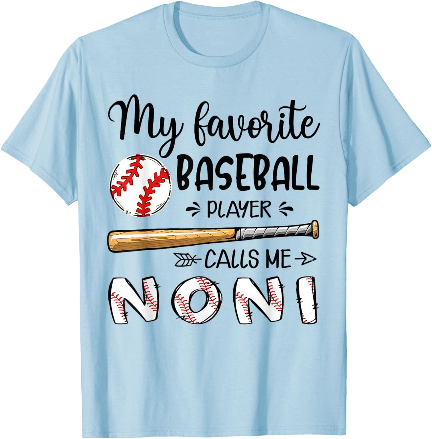 My Favorite Baseball Player Calls Me Noni T-Shirt - T-Shirt | Light Blue