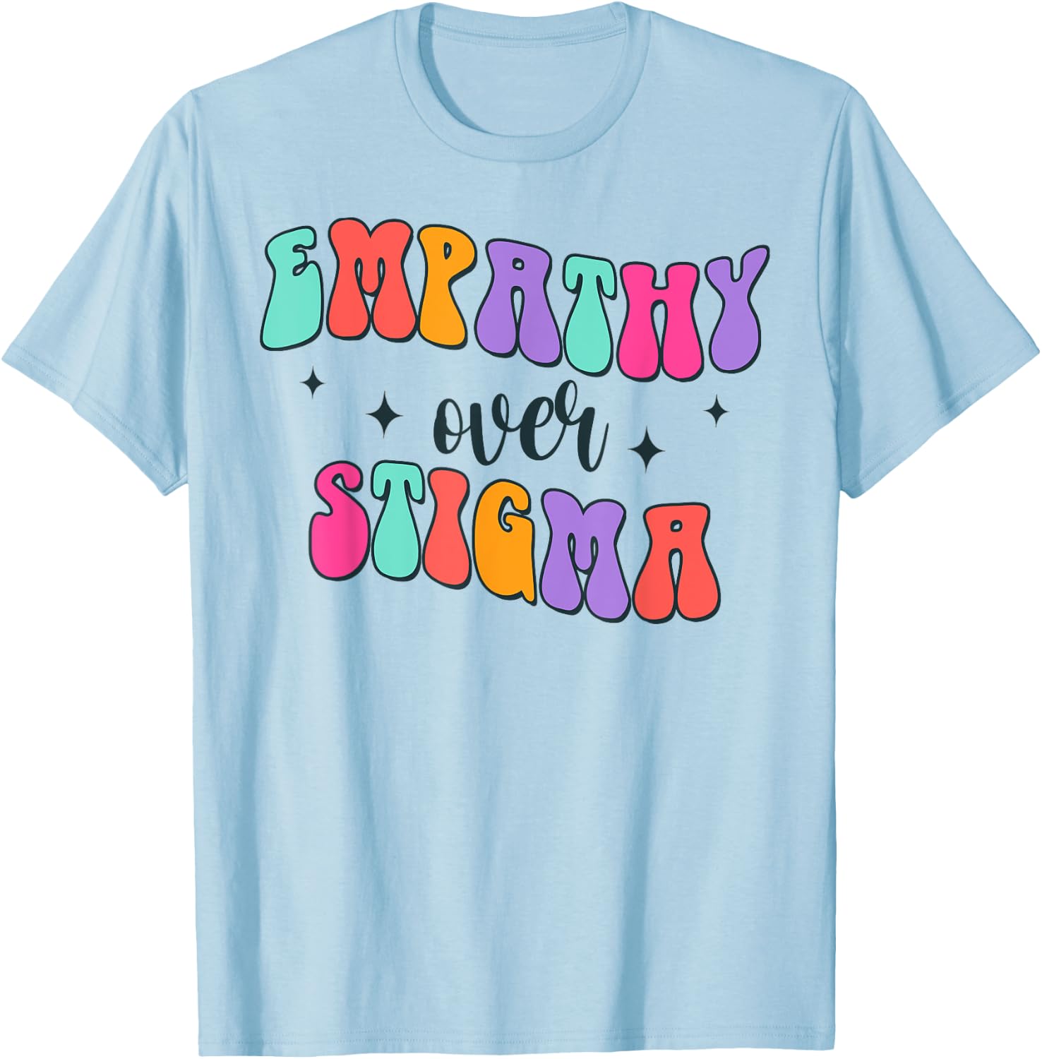 Addiction Counselor Recovery Overdose Empathy Over Stigma T-Shirt - T-Shirt | Light Blue