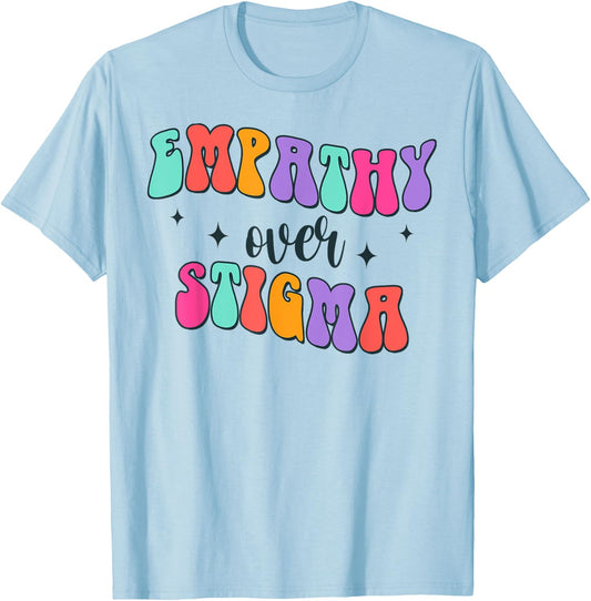 Addiction Counselor Recovery Overdose Empathy Over Stigma T-Shirt - T-Shirt | Light Blue