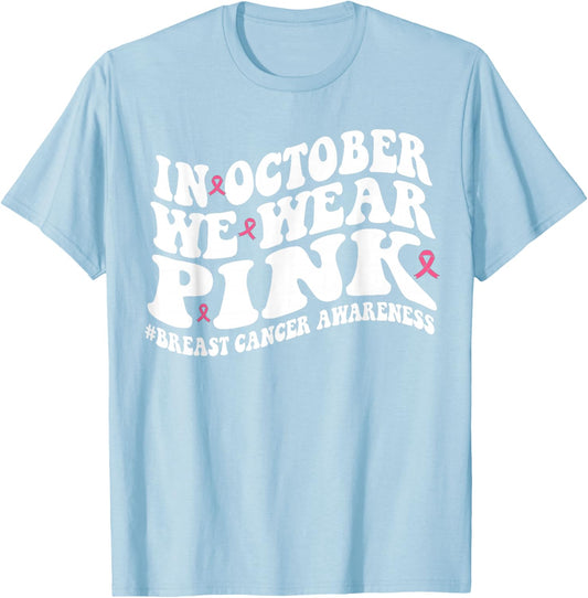 In October We Wear Pink Groovy Breast Cancer Awareness Month T-Shirt - T-Shirt | Light Blue
