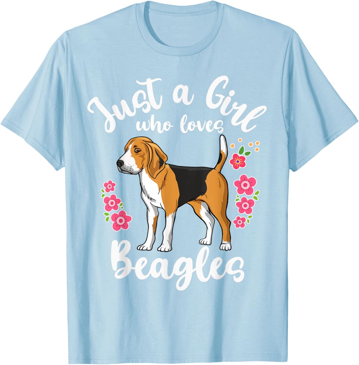 Beagle Just a Girl Who Loves Beagles T-Shirt - T-Shirt | Light Blue
