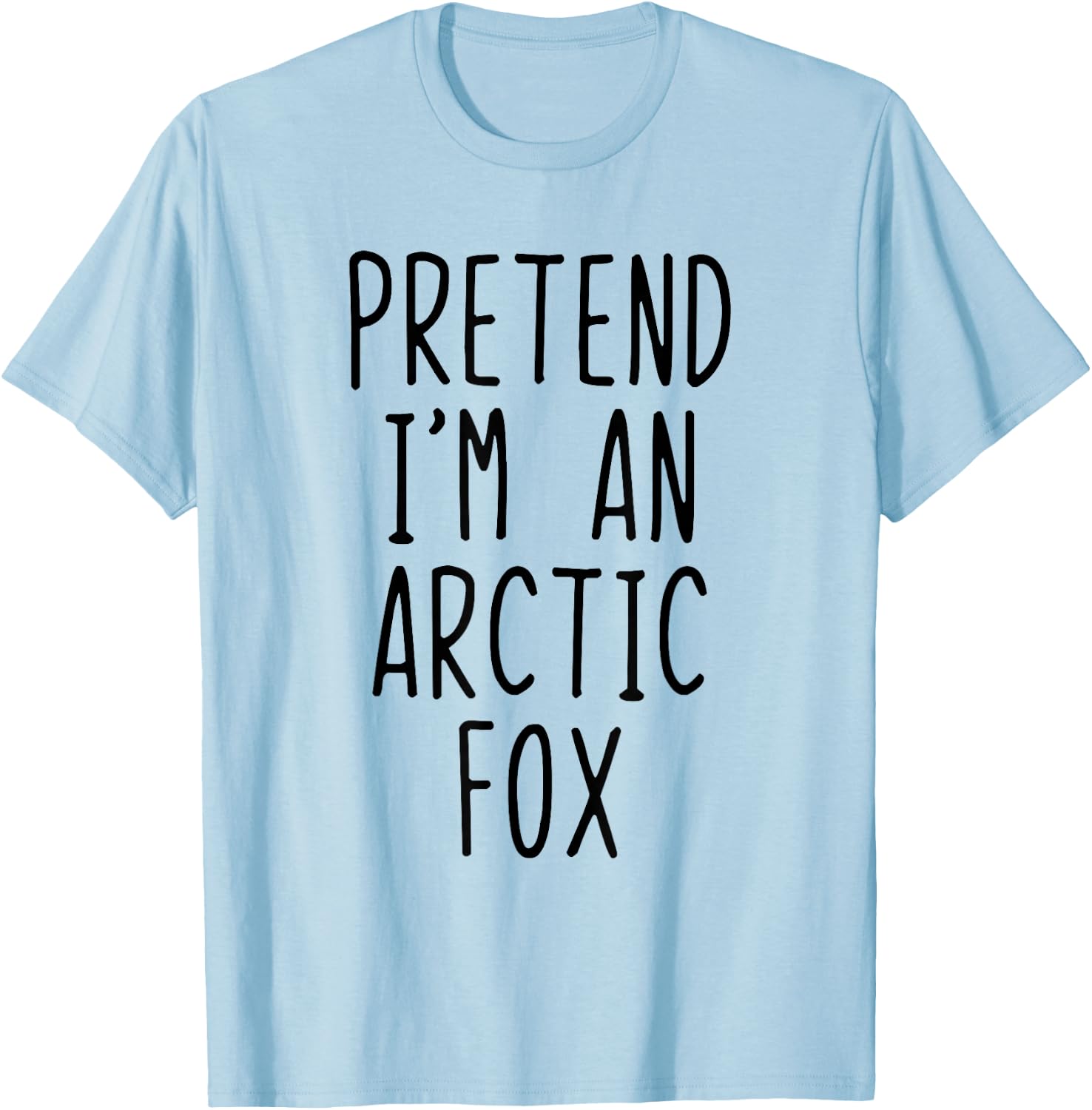 Pretend I'm An Arctic Fox Costume Halloween Lazy Adult Kids T-Shirt - T-Shirt | Light Blue