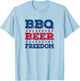 Bbq Beer Freedom Bbq, Beer, Freedom T-Shirt - T-Shirt | Light Blue