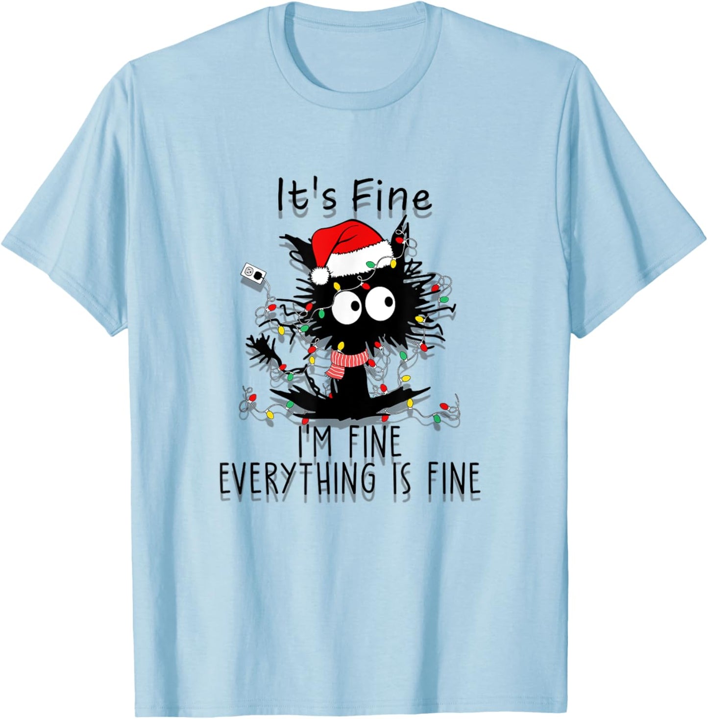 Funny Frazzled Cat At Christmas I'm Fine Everything Is Fine Men Women T-Shirt - T-Shirt | Light Blue
