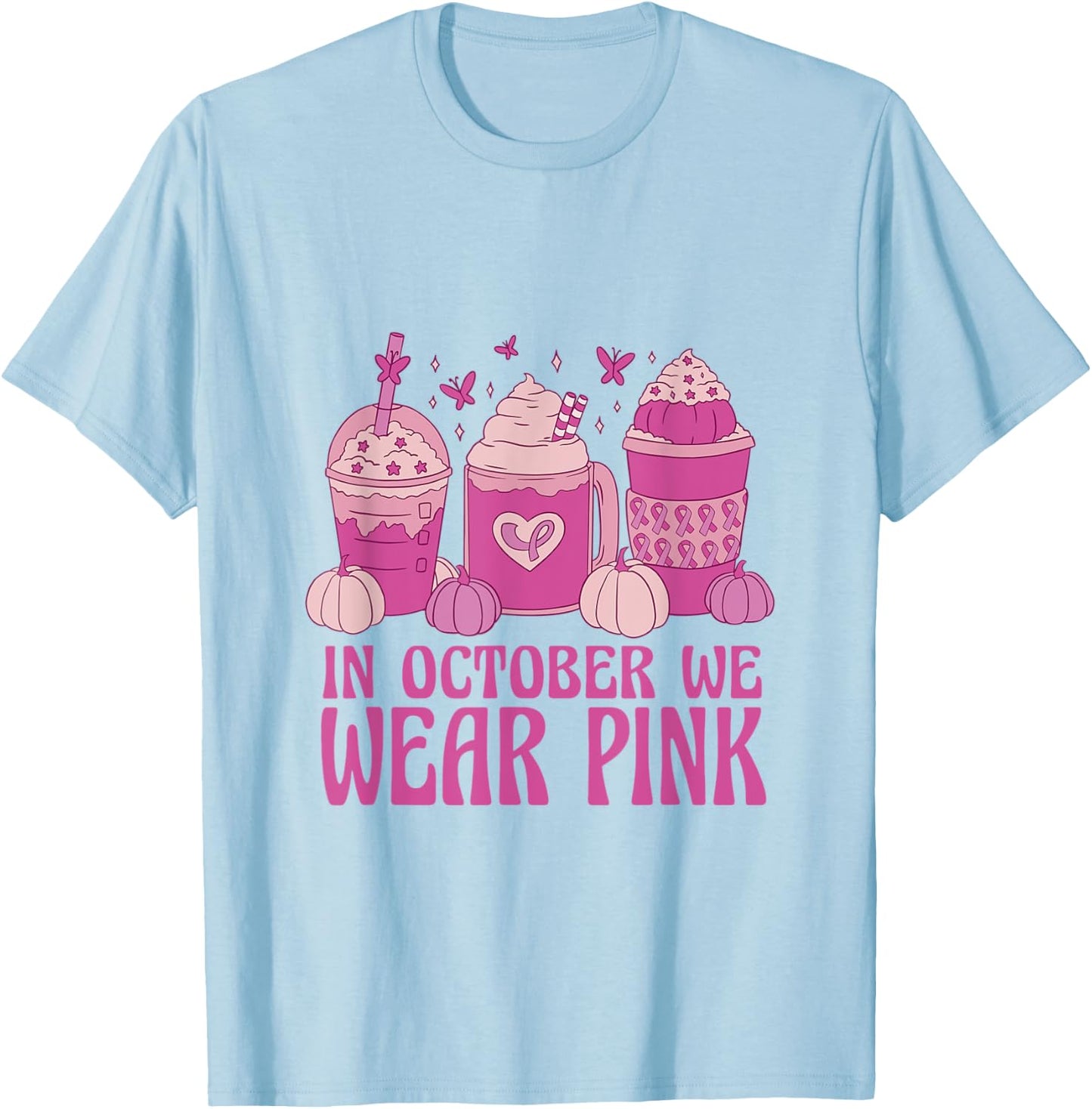 Women In October We Wear Pink Halloween Breast Cancer Coffee T-Shirt - T-Shirt | Light Blue