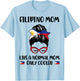 Filipino Mom Like A Normal Mom Only Cooler Mother's Day T-Shirt - T-Shirt | Light Blue