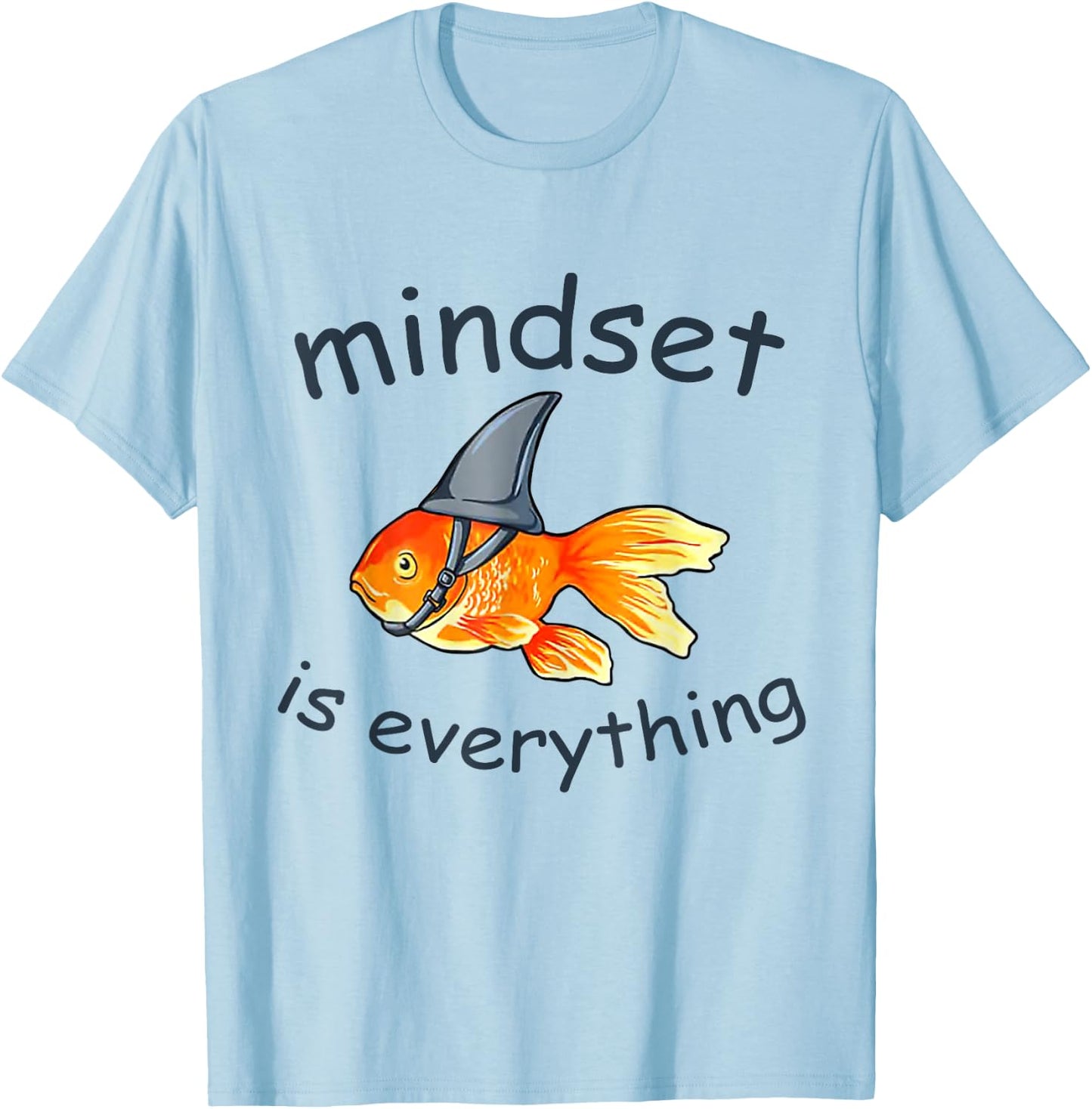 Everything Is Mindset Shark Fin Goldfish Vintage T-Shirt - T-Shirt | Light Blue