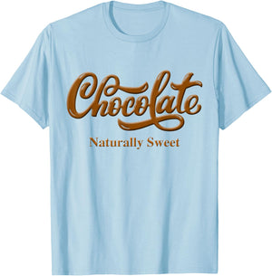 Chocolate Naturally Sweet Proud-Black Woman T-Shirt - T-Shirt | Light Blue
