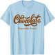 Chocolate Naturally Sweet Proud-Black Woman T-Shirt - T-Shirt | Light Blue