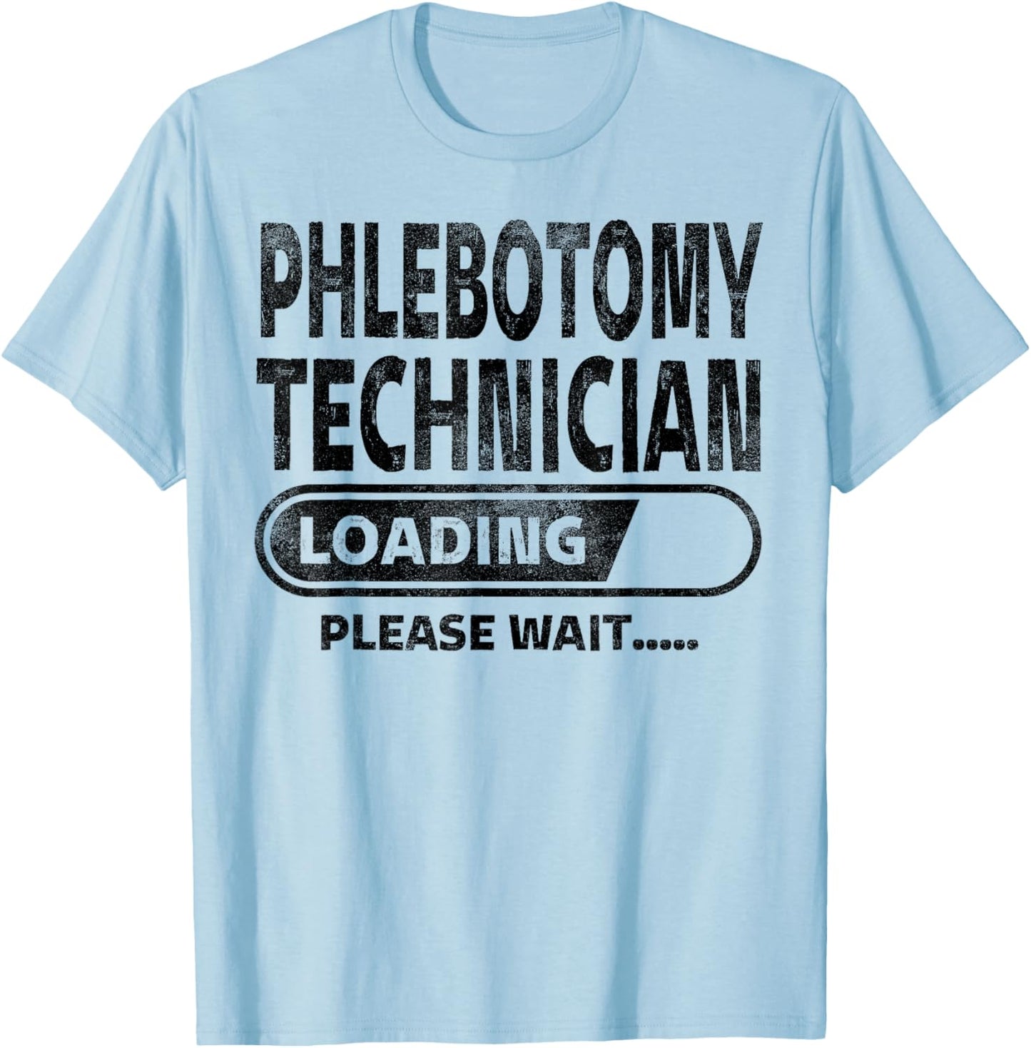 Phlebotomy Technician Loading Health Care Gifts Phlebotomy T-Shirt - T-Shirt | Light Blue