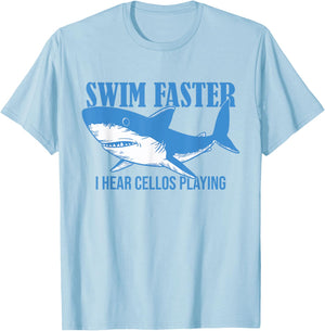 Swim Faster I Hear Cellos Playing - Shark Swimming Ocean T-Shirt - T-Shirt | Light Blue