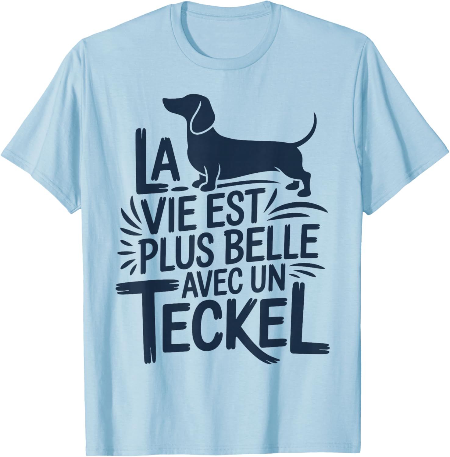 Dachshund Dog Cute Quote Funny Life with A Dachshund T-Shirt - T-Shirt | Light Blue