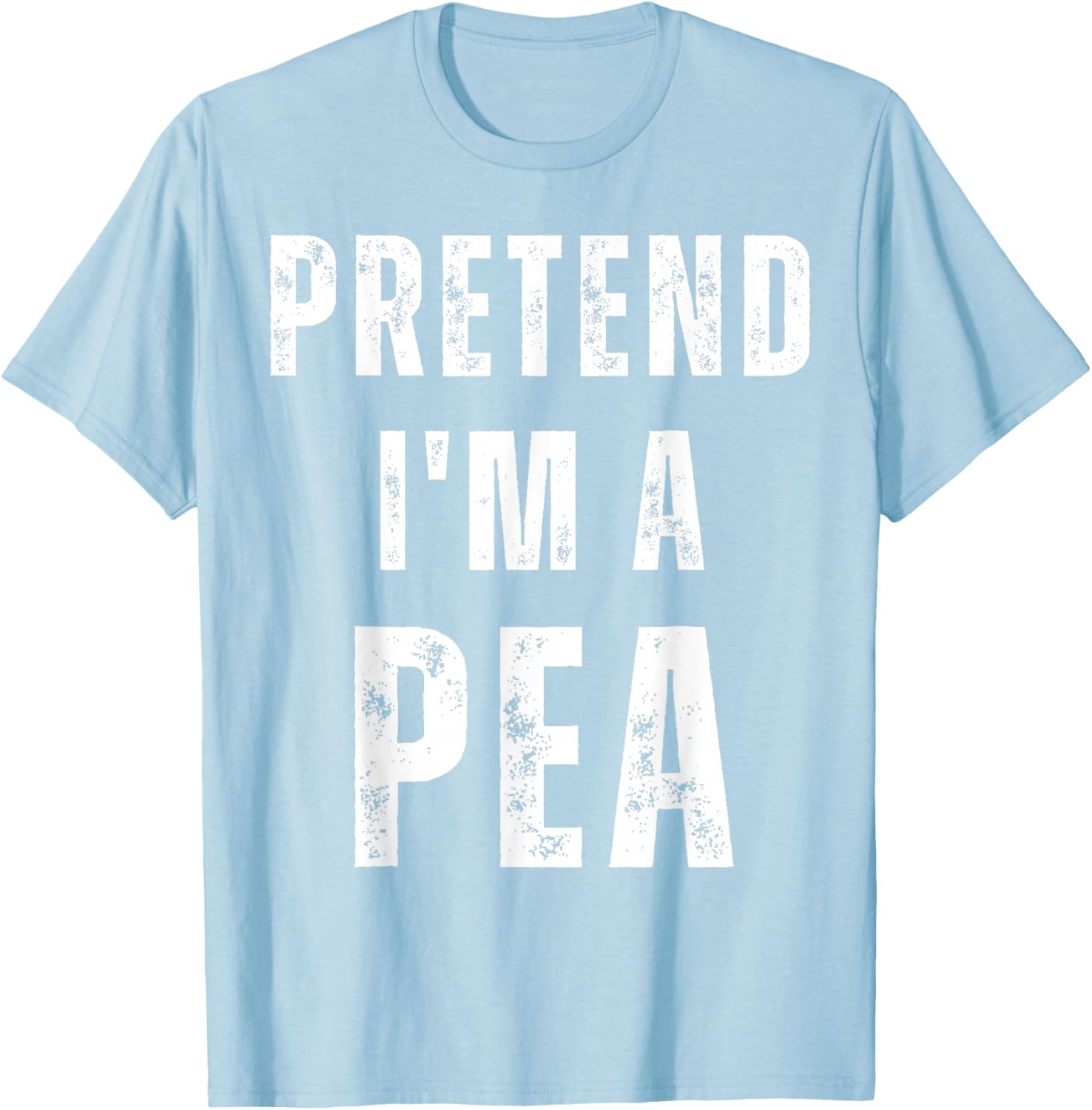 Pretend I'm a Pea Matching Costume Funny Halloween T-Shirt - T-Shirt | Light Blue