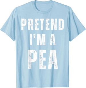 Pretend I'm a Pea Matching Costume Funny Halloween T-Shirt - T-Shirt | Light Blue