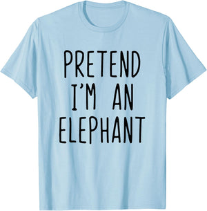 Pretend I'm A Elephant Costume Halloween Lazy Adult Kids T-Shirt - T-Shirt | Light Blue