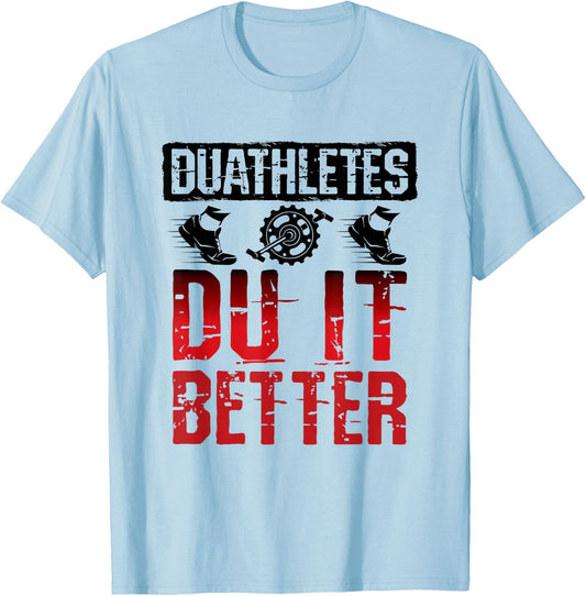 Duathletes Du It Better Duathlon T-Shirt - T-Shirt | Light Blue