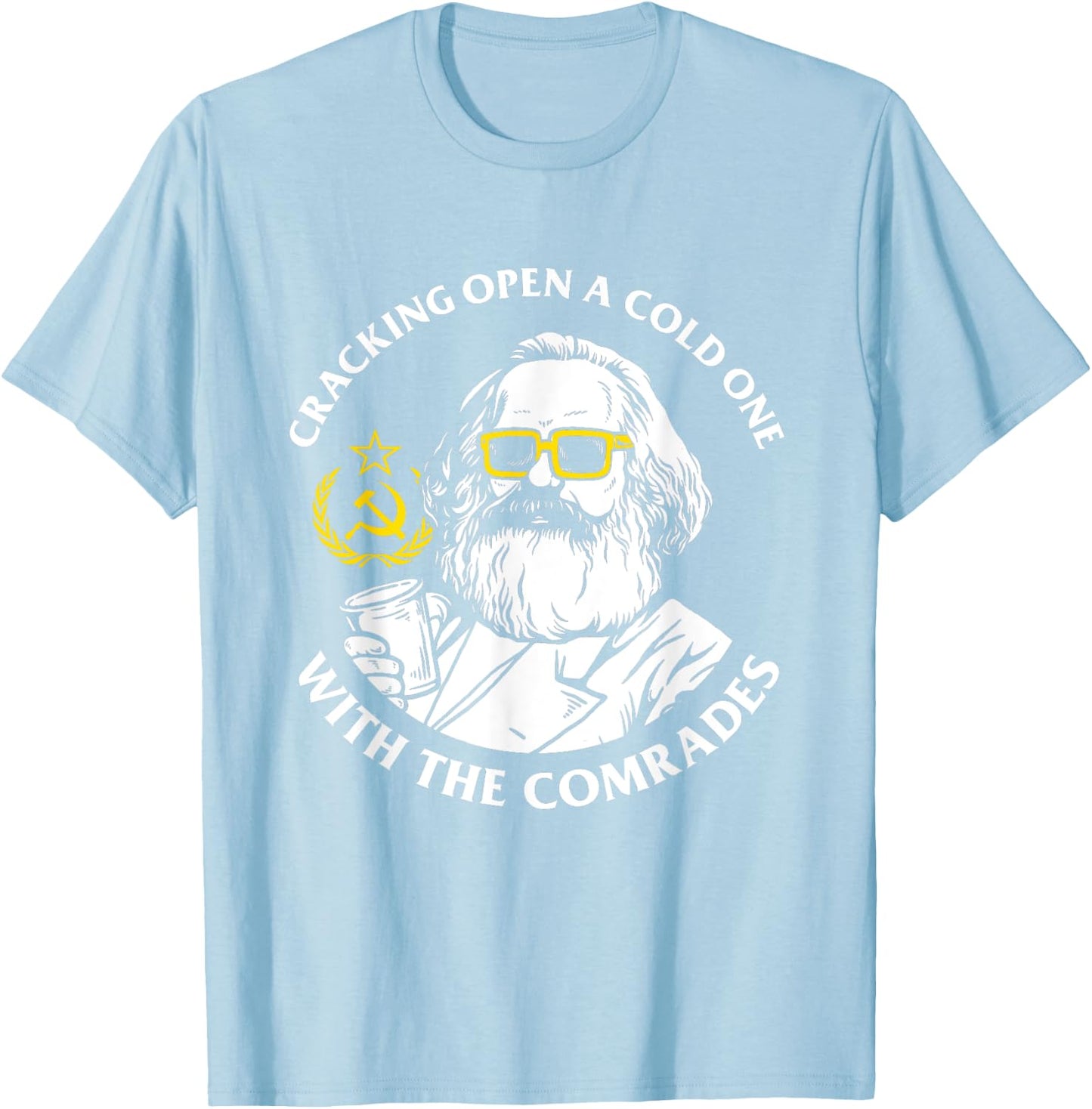 Crack Open A Cold One With The Comrades - Karl Marx T-Shirt - T-Shirt | Light Blue