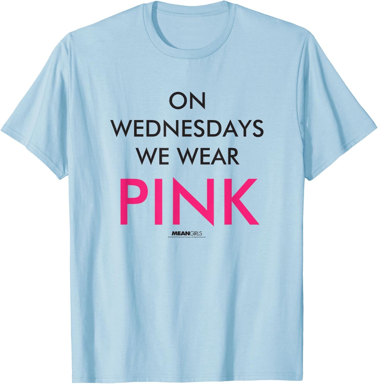 Mean Girls Wednesdays We Wear Pink Text Y2K Movie T-Shirt - T-Shirt | Light Blue