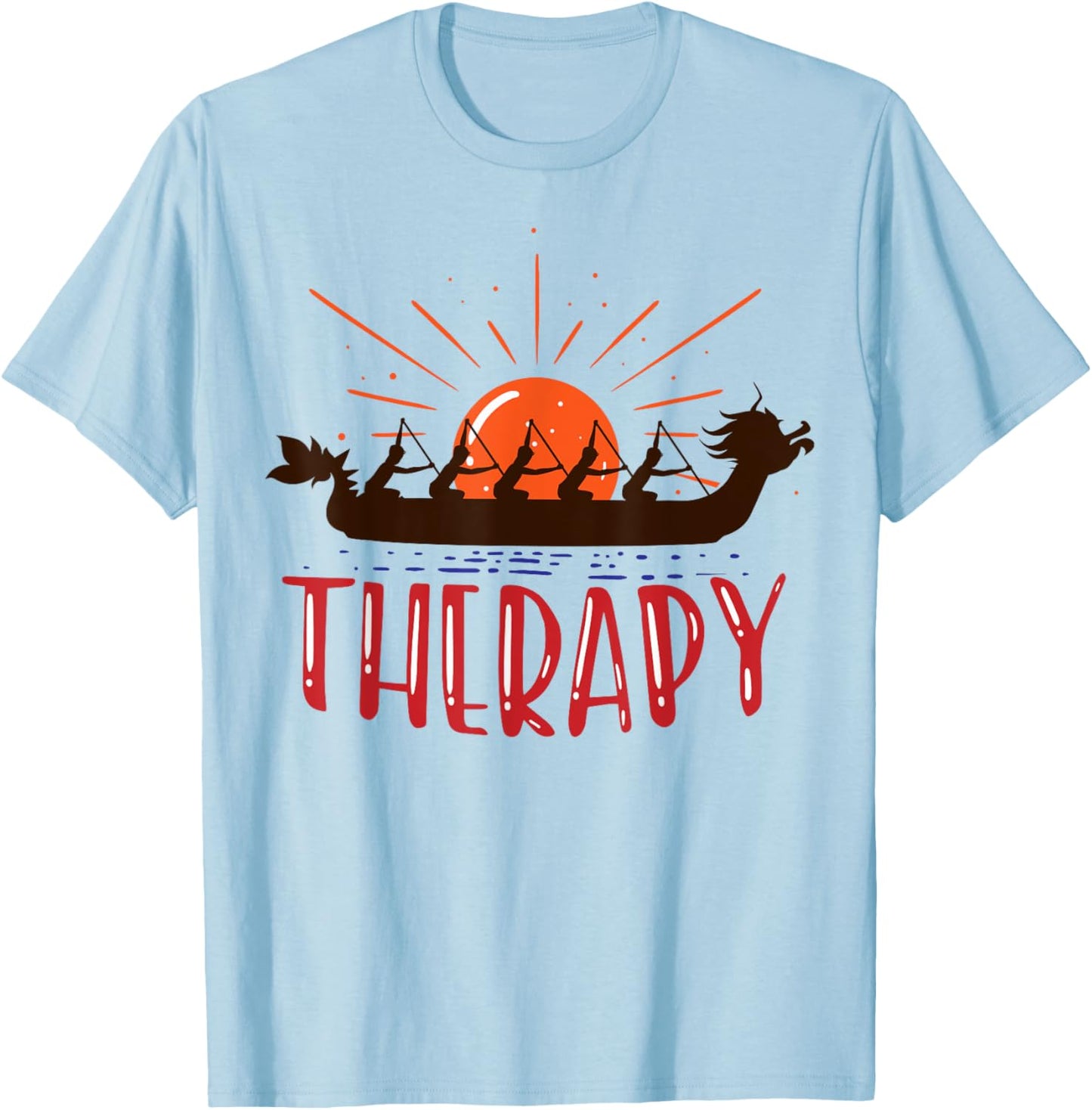 Dragon boat is my therapy T-Shirt - T-Shirt | Light Blue