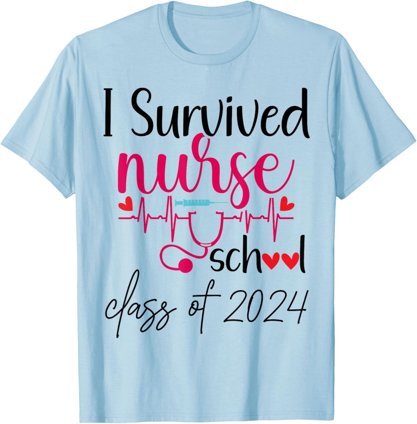I Survived Nursing School 2024 RN ER Nurse Graduation T-Shirt - T-Shirt | Light Blue