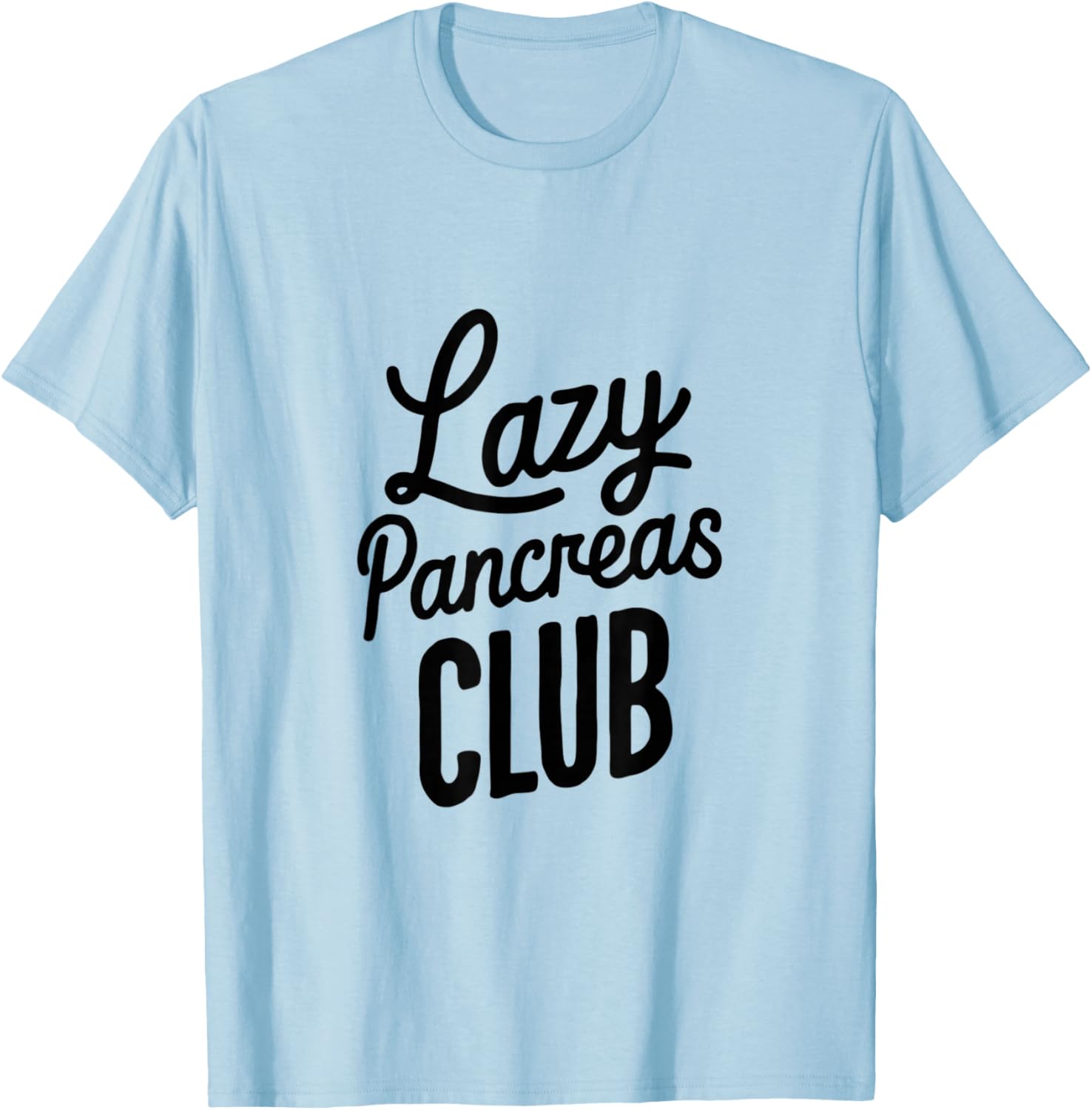 Lazy Pancreas Club Diabetes Awareness T-Shirt - T-Shirt | Light Blue