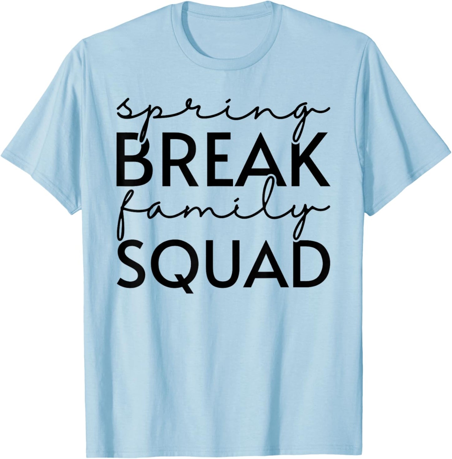 Spring Break Family Squad Matching Vacation Beach Trip Girls T-Shirt - T-Shirt | Light Blue