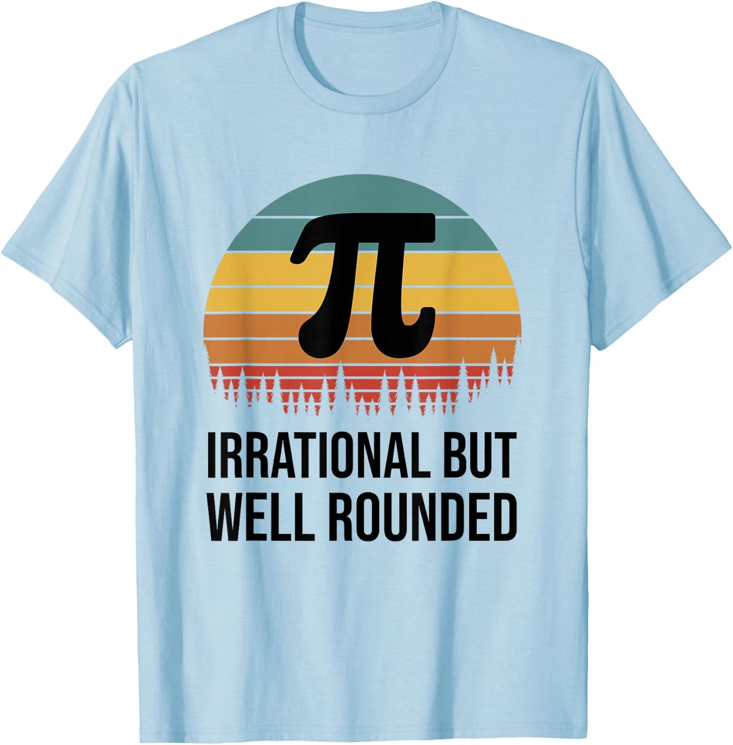 Retro Pi Day Funny Math Equation Irrational But Well Rounded T-Shirt - T-Shirt | Light Blue