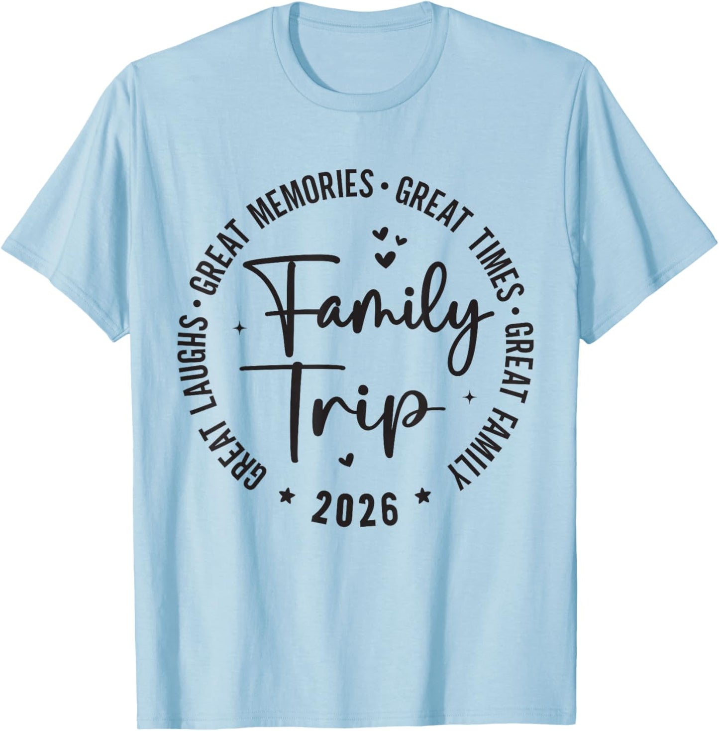 Great Memories Times Family Trip 2026 T-Shirt - T-Shirt | Light Blue