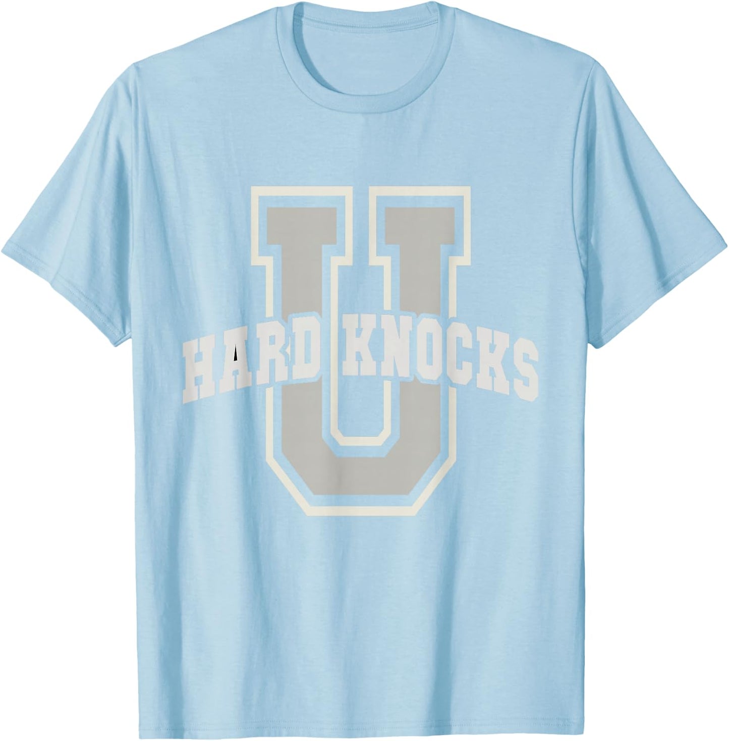 Funny UNIVERSITY of HARD KNOCKS College Entrepreneur School T-Shirt - T-Shirt | Light Blue