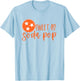 Wild as a Mink but Sweet as Soda Pop Southern Saying T-Shirt - T-Shirt | Light Blue