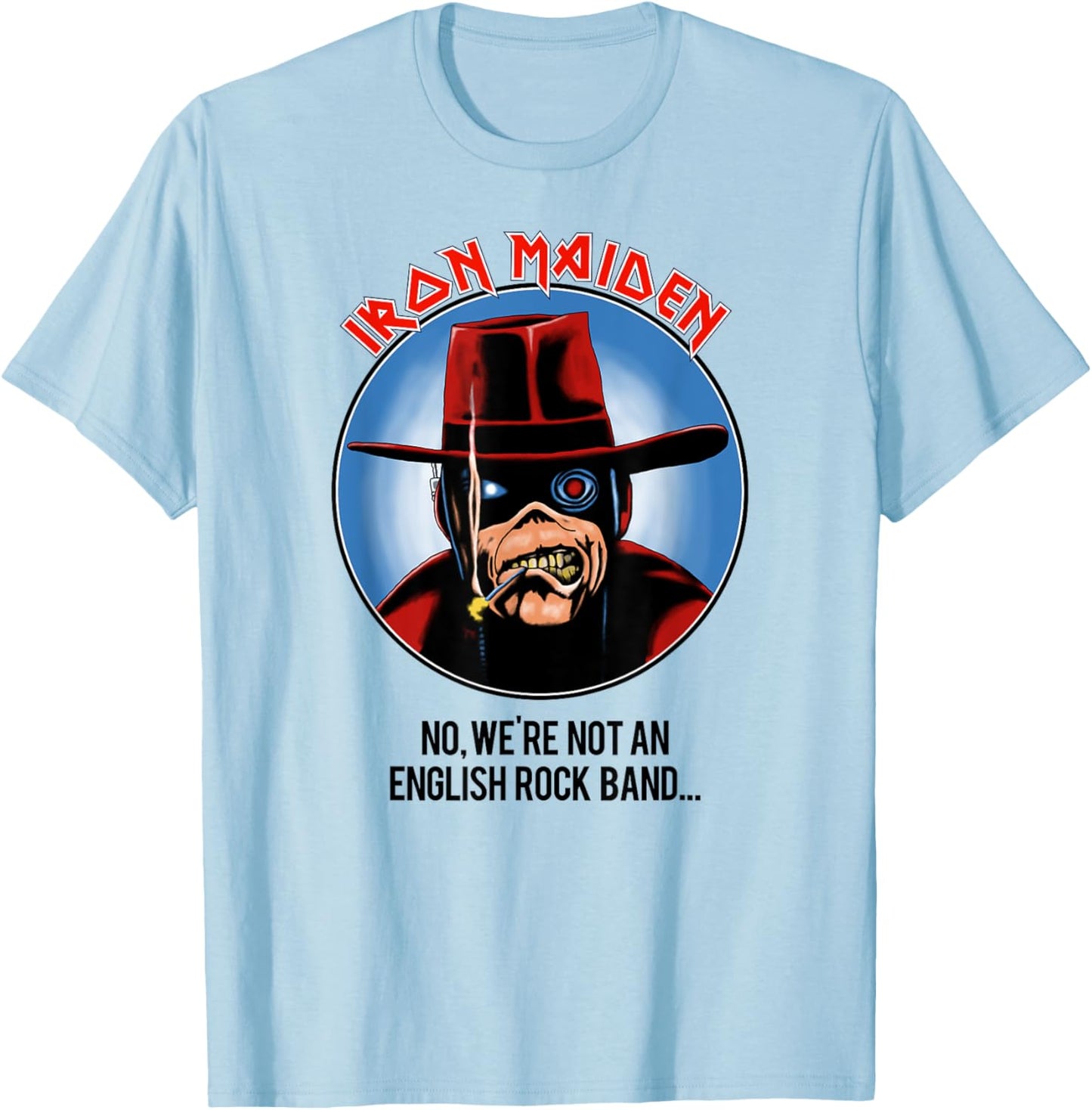 Iron Maiden - Not A Rock Band T-Shirt - T-Shirt | Light Blue