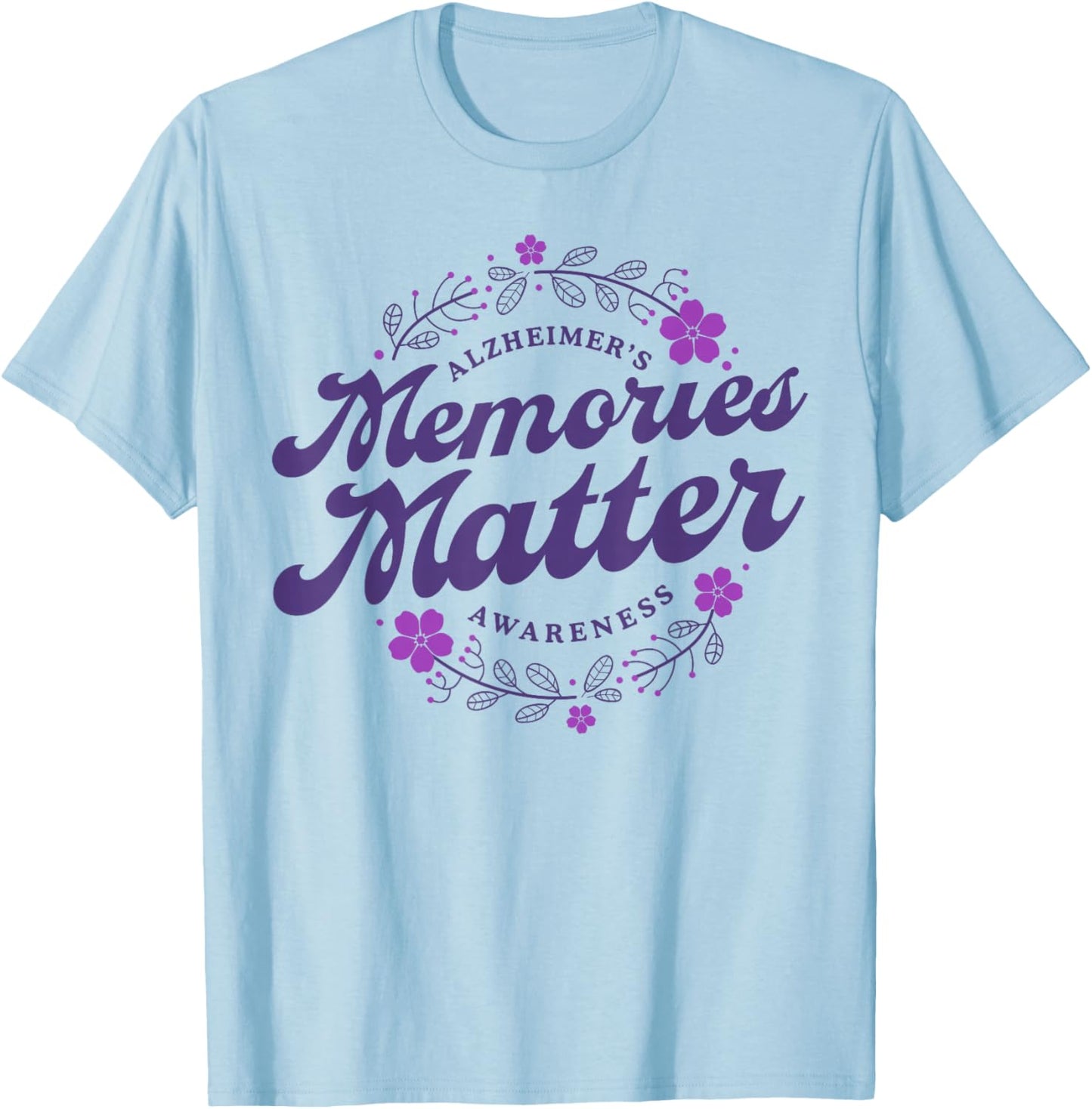Memories Matter Alzheimer's Awareness Month Purple Flower T-Shirt - T-Shirt | Light Blue