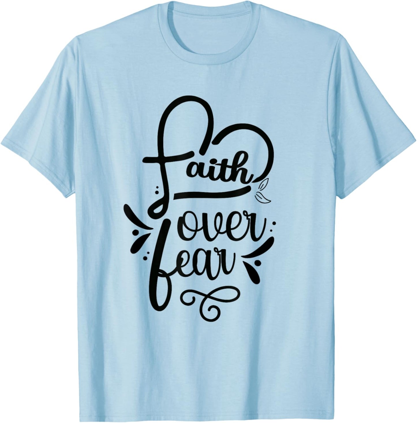 Faith Over Fear Lord Jesus Religious Bible T-Shirt - T-Shirt | Light Blue