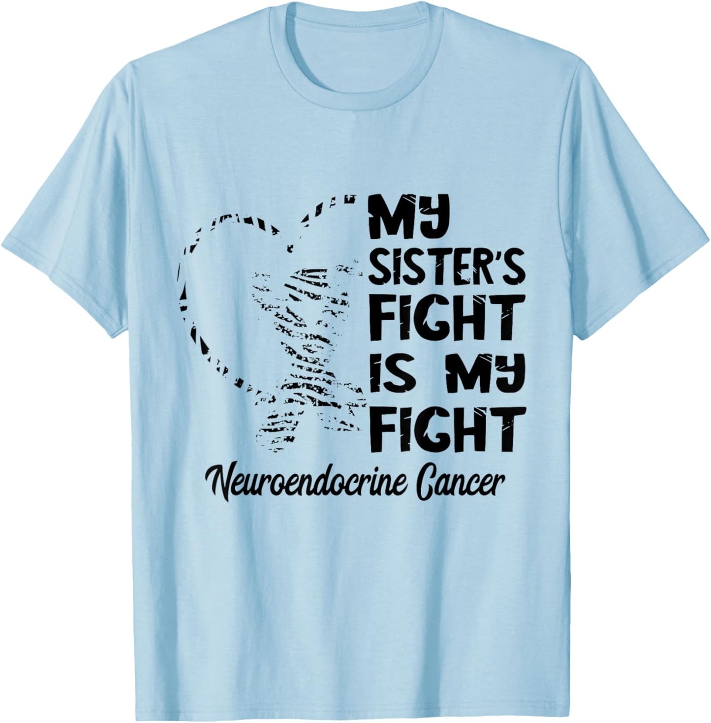 Neuroendocrine Cancer My Sister's Fight Zebra Ribbon T-Shirt - T-Shirt | Light Blue
