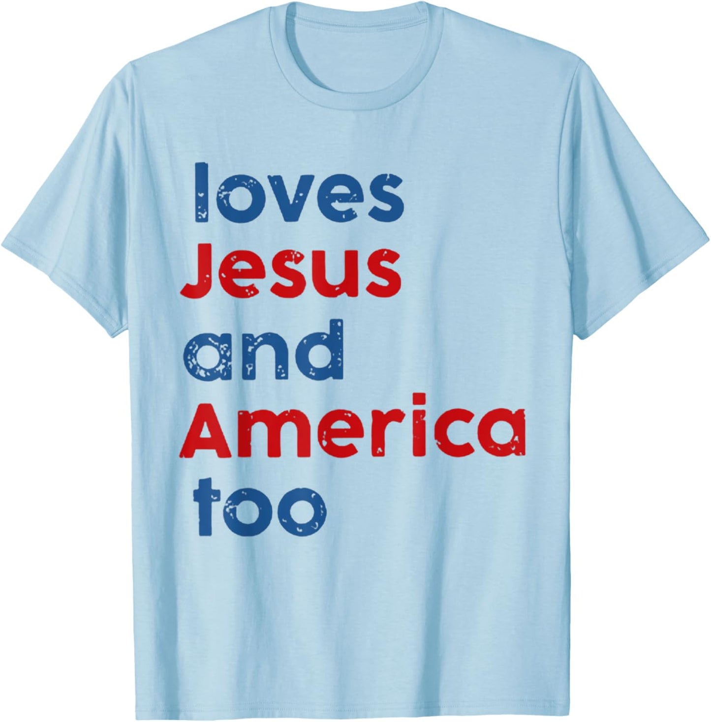 Loves Jesus and America Too T-Shirt - T-Shirt | Light Blue