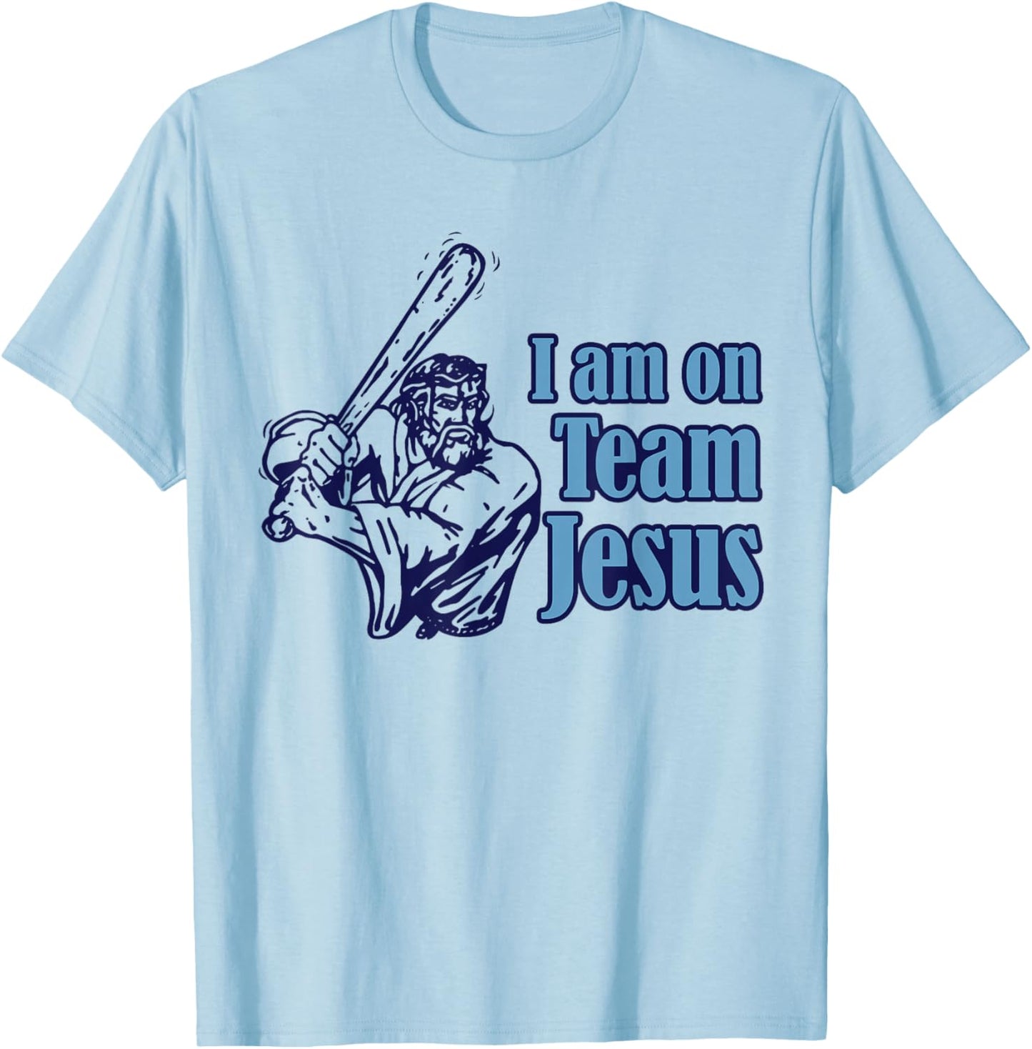 I Am On Team Jesus Baseball Christianity T-Shirt - T-Shirt | Light Blue